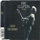 Eric Clapton - I Shot The Sheriff