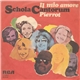 Schola Cantorum - Il Mio Amore / Pierrot