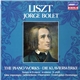 Liszt, Jorge Bolet - The Piano Works • Die Klavierwerke