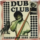 Dub Club - Foundation Come Again