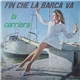 Orch. Marco Antony Canta Monica - Fin Che La Barca Va