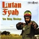 Lutan Fyah - You Bring Blessings