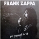 Frank Zappa - Got Zapped In '76