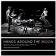 Ewert And The Two Dragons - Hands Around The Moon