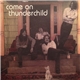 Come On Thunderchild - Come On Thunderchild