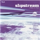 Slipstream - Ready To Flow