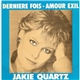 Jakie Quartz - Derniere Fois / Amour Exil
