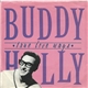 Buddy Holly - True Love Ways / Raining In My Heart