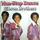 Gibson Brothers - Non-Stop Dance