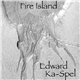Edward Ka-Spel - Fire Island