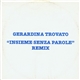 Gerardina Trovato - Insieme Senza Parole (Remix)
