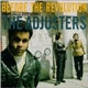 The Adjusters - Before The Revolution
