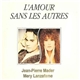 Jean-Pierre Mader & Mery Lanzafame - L'Amour Sans Les Autres