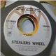 Stealers Wheel - You Put Something Better Inside Of Me / Wheelin'