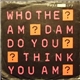 Boys Don't Cry - Who The Am Dam Do You Think You Am