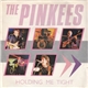 The Pinkees - Holding Me Tight