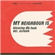 My Neighbour Is - Blessing Da Funk / Mr. Scream