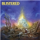 Blistered - The Poison of Self Confinement