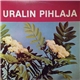 Various - Uralin Pihlaja. Viihdemusiikkia Neuvostoliitosta 2