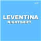 Leventina - Nightshift