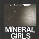 Mineral Girls - Seven Inches of Release