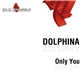 Dolphina - Only You