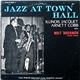 Illinois Jacquet, Arnett Cobb With Milt Buckner, Panama Francis - Jazz At Town Hall