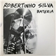Robertinho Silva - Bateria