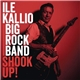 Ile Kallio Big Rock Band - Shook Up!