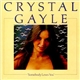 Crystal Gayle - Somebody Loves You