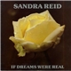 Sandra Reid - If Dreams Were Real