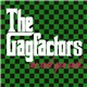 The Gagfactors - We Rock You Suck...