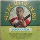 Roberto Silva - Seleção De Ouro