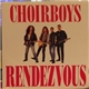 Choirboys - Rendezvous