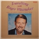 Roger Whittaker - Travelling With Roger Whittaker