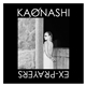 Kaonashi - Ex-Prayers