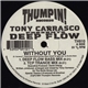 Tony Carrasco Presents Deep Flow - Without You