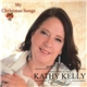 Kathy Kelly - My Christmas Songs