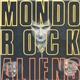 Mondo Rock - Aliens