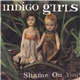 Indigo Girls - Shame On You