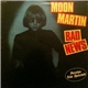 Moon Martin - Bad News