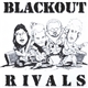 Blackout - Rivals