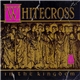 Whitecross - In The Kingdom
