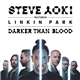 Steve Aoki Featuring Linkin Park - Darker Than Blood