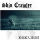 Skin Crawler - Worship.Regret