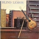 Blind Lemon - Classic Folk Blues By Blind Lemon Jefferson