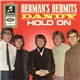 Herman's Hermits - Dandy / Hold On