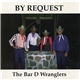 Bar D Wranglers - By Request