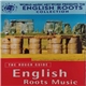 Various - The Rough Guide To English Roots Music