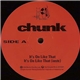 Chunk - It's On Like That / The Game Don't Last